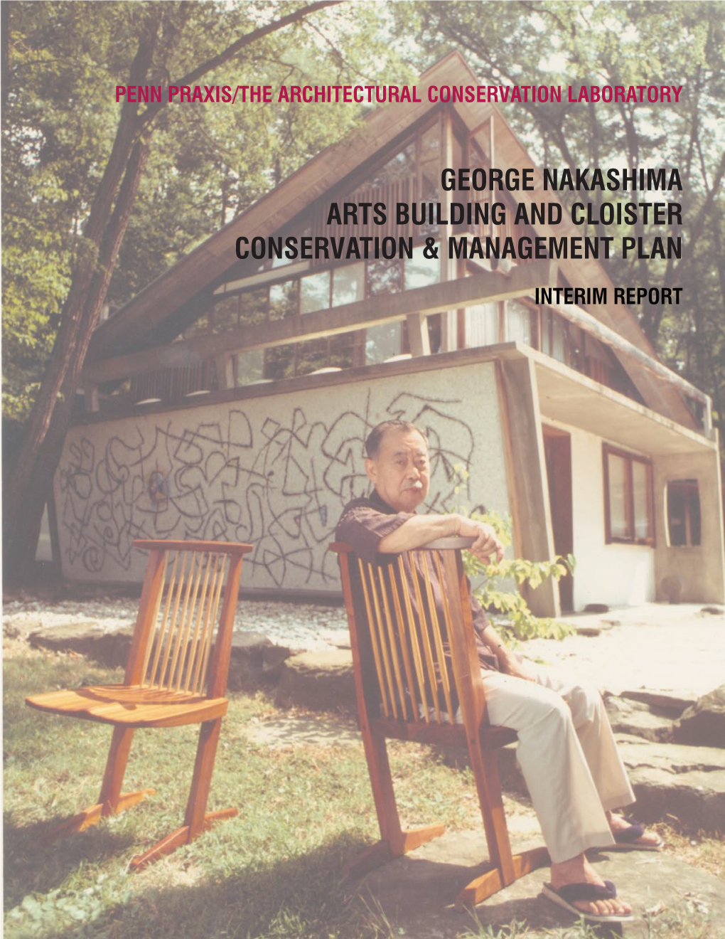 George Nakashima Arts Building and Cloister Conservation & Management Plan