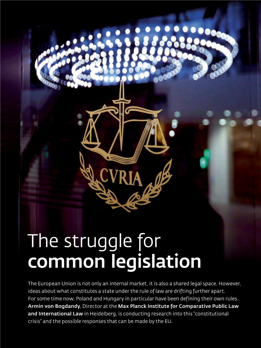 The Struggle for Common Legislation