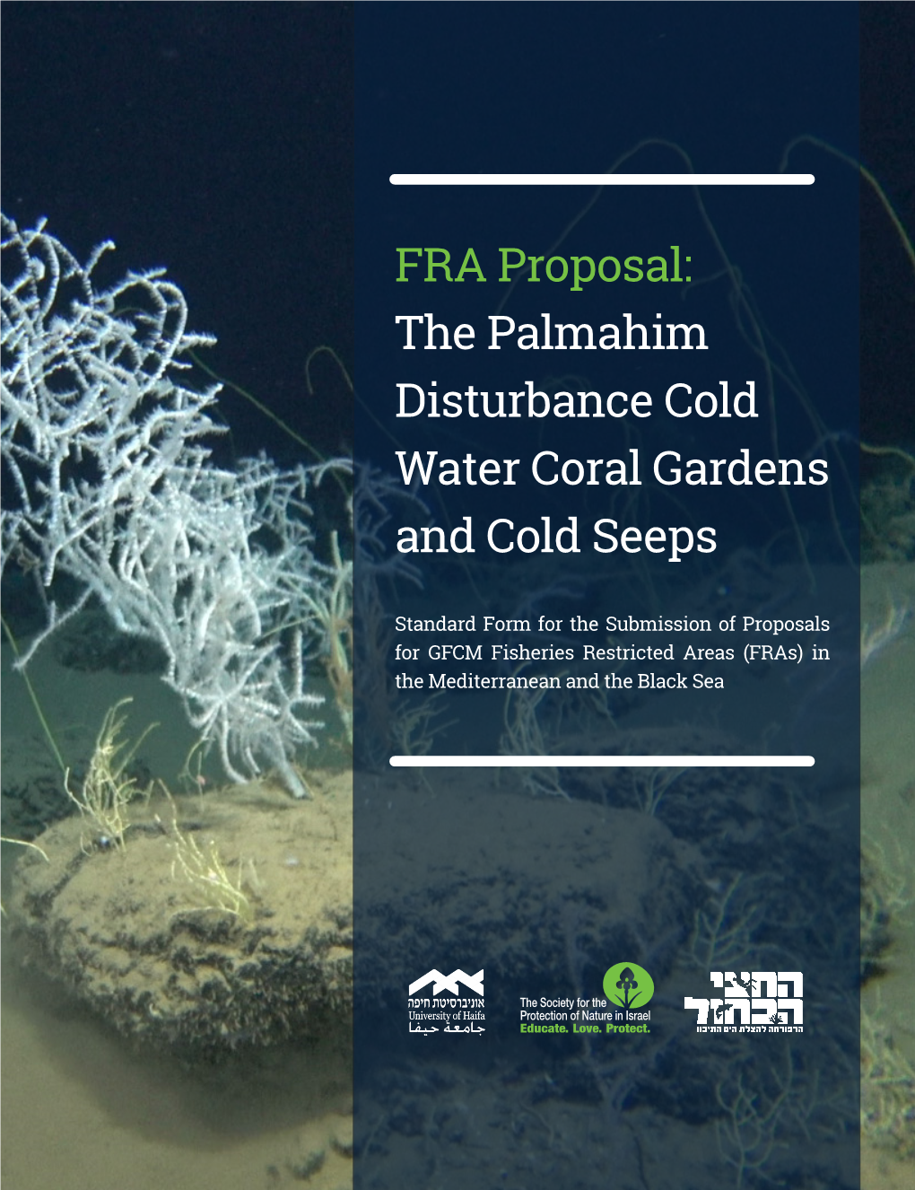 FRA Proposal: the Palmahim Disturbance Cold Water Coral Gardens and Cold Seeps