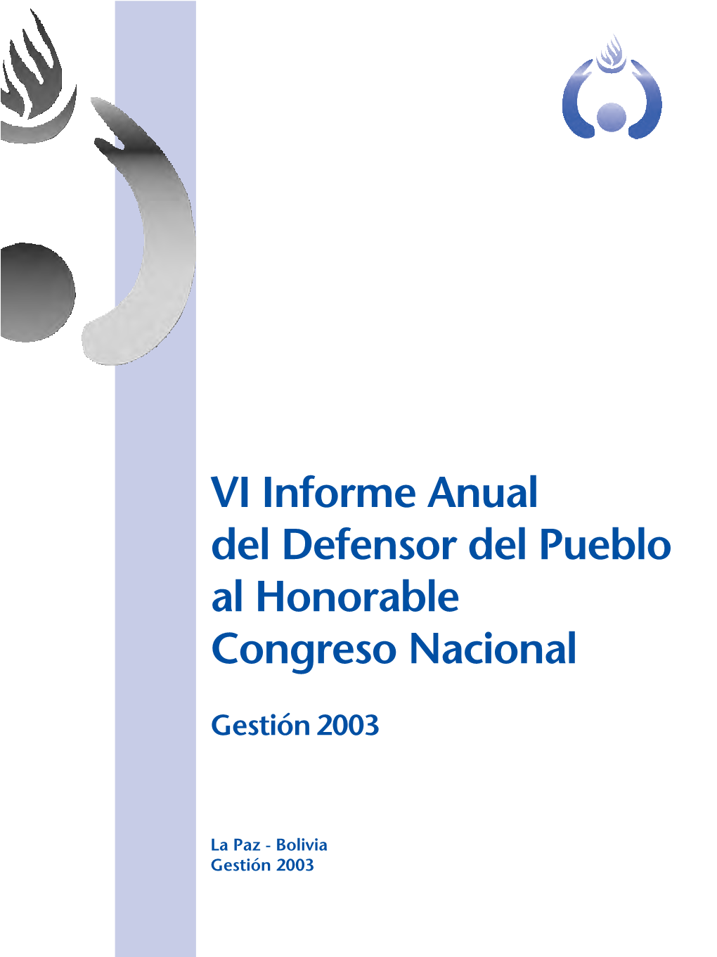 VI Informe Anual Del Defensor Del Pueblo Al Honorable Congreso Nacional