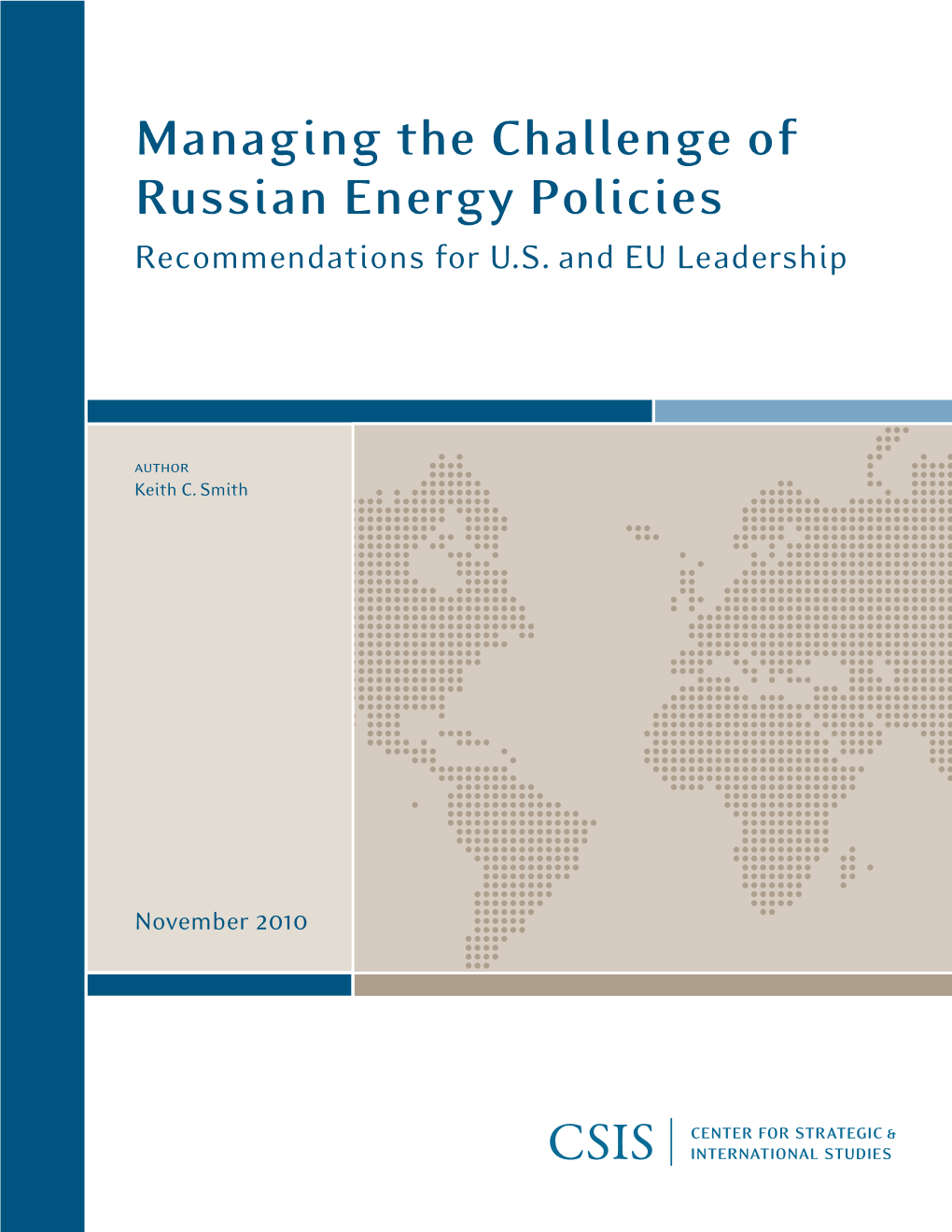 Managing the Challenge of Russian Energy Policies Recommendations for U.S