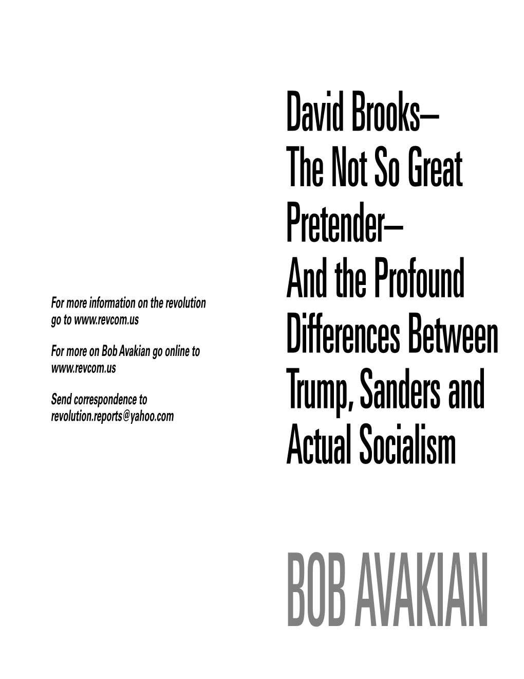 David Brooks– the Not So Great Pretender– and The