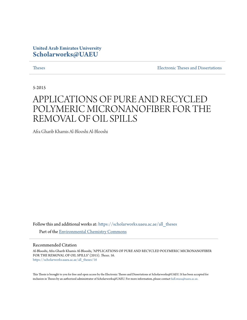 APPLICATIONS of PURE and RECYCLED POLYMERIC MICRONANOFIBER for the REMOVAL of OIL SPILLS Afra Gharib Khamis Al-Blooshi Al-Blooshi