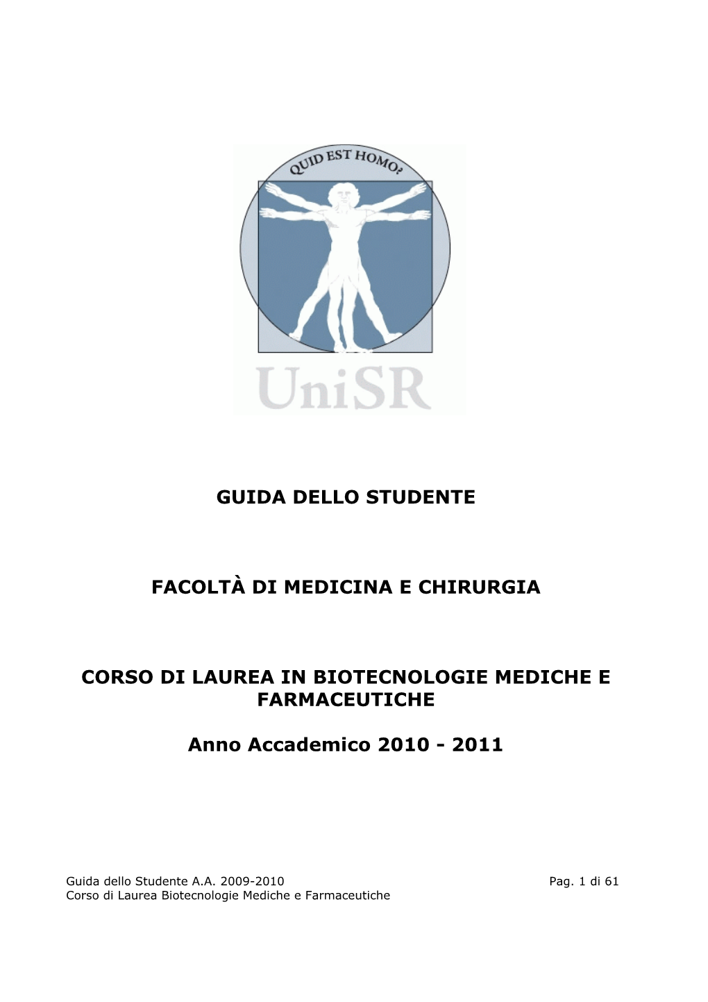 Corso Di Laurea in Biotecnologie Mediche E Farmaceutiche