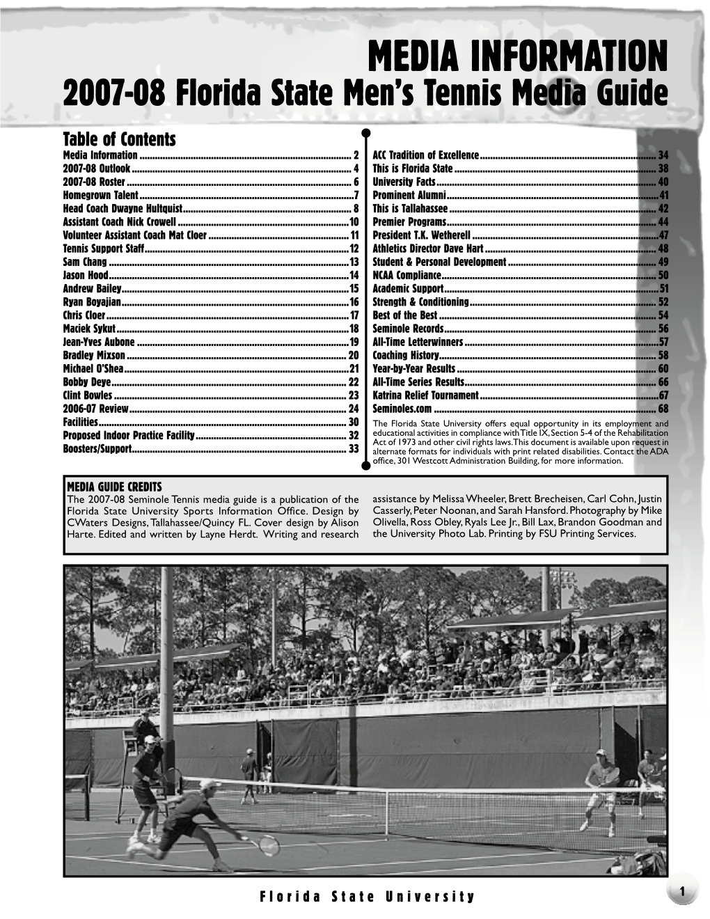 MEDIA INFORMATION 2007-08 Florida State Men’S Tennis Media Guide Table of Contents Media Information