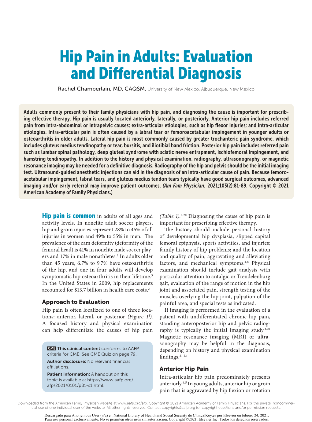 Hip Pain in Adults:​ Evaluation and Differential Diagnosis Rachel Chamberlain, MD, CAQSM, University of New Mexico, Albuquerque, New Mexico