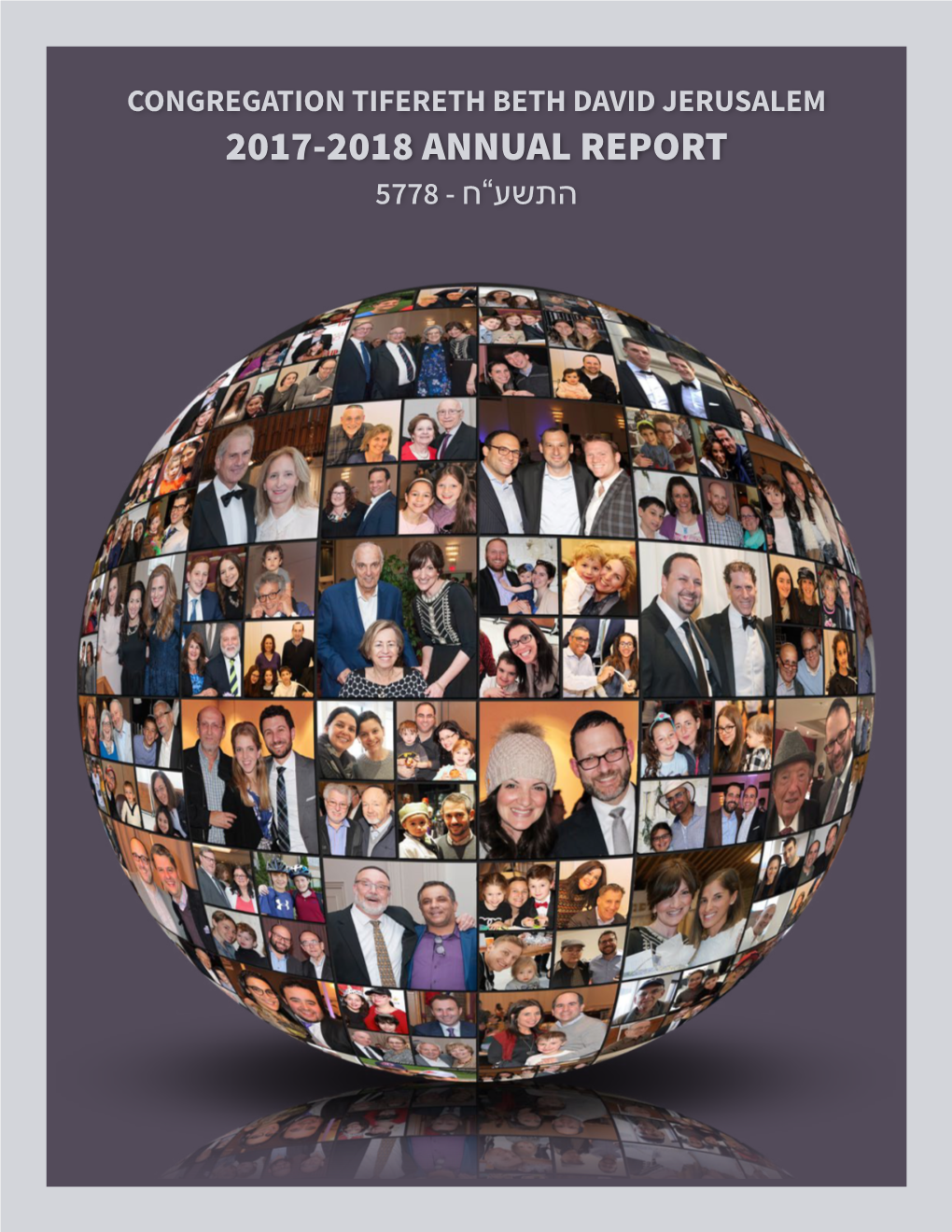 2017-2018 ANNUAL REPORT התשע”ח - 5778 from the Editor