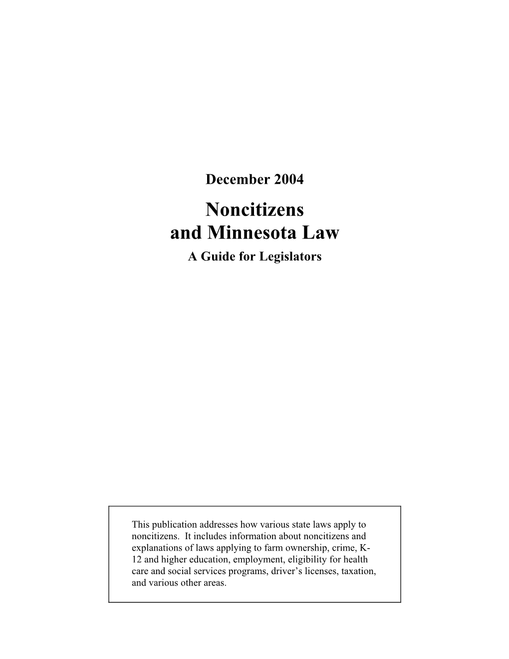 December 2004 Noncitizens and Minnesota Law a Guide for Legislators