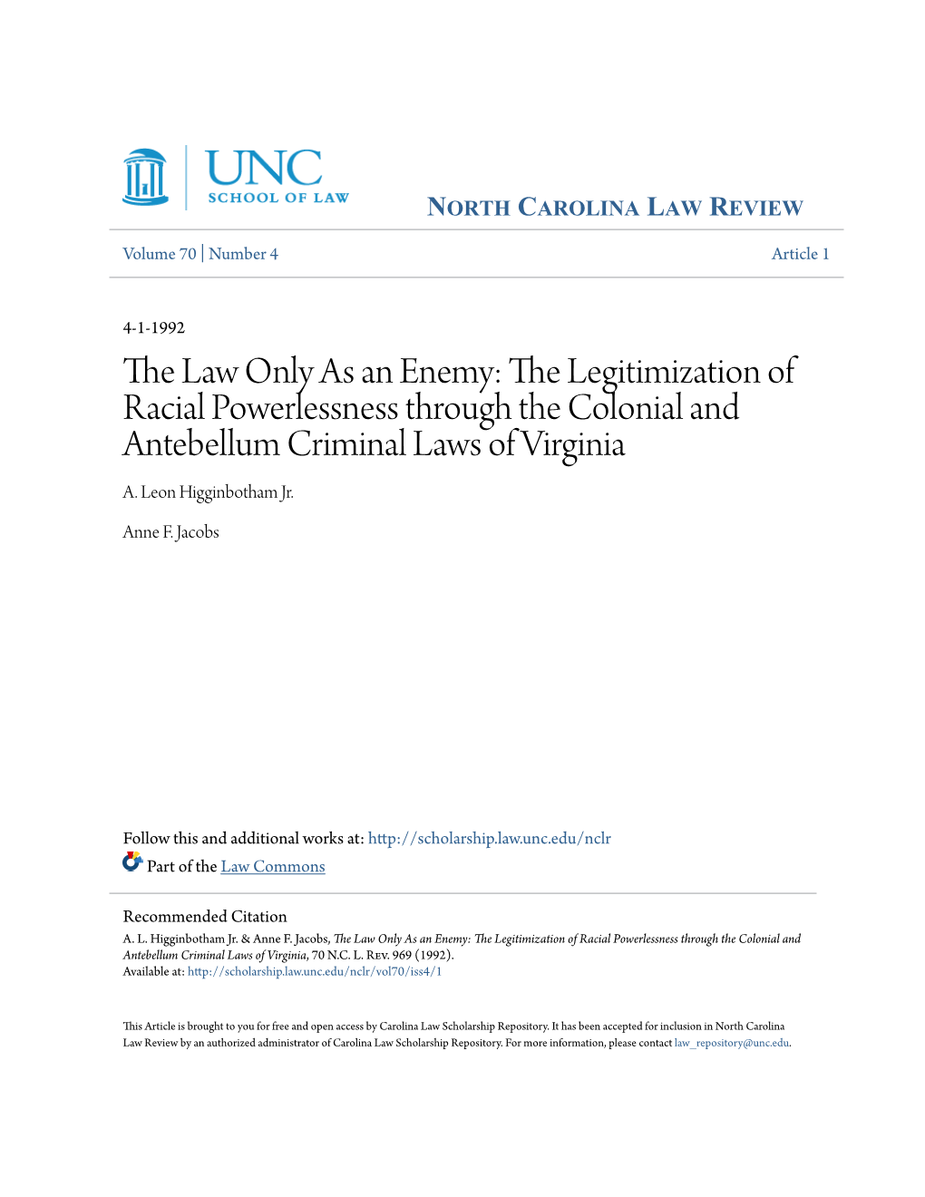 The Law Only As an Enemy: the Legitimization of Racial Powerlessness Through the Colonial and Antebellum Criminal Laws of Virginia A