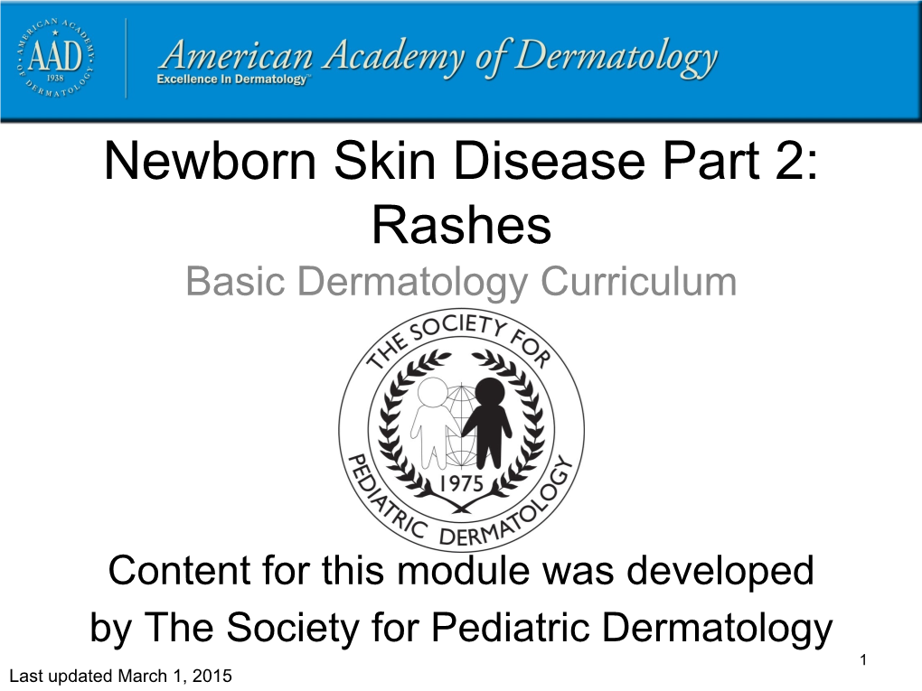 Newborn Skin Disease Part 2: Rashes Basic Dermatology Curriculum