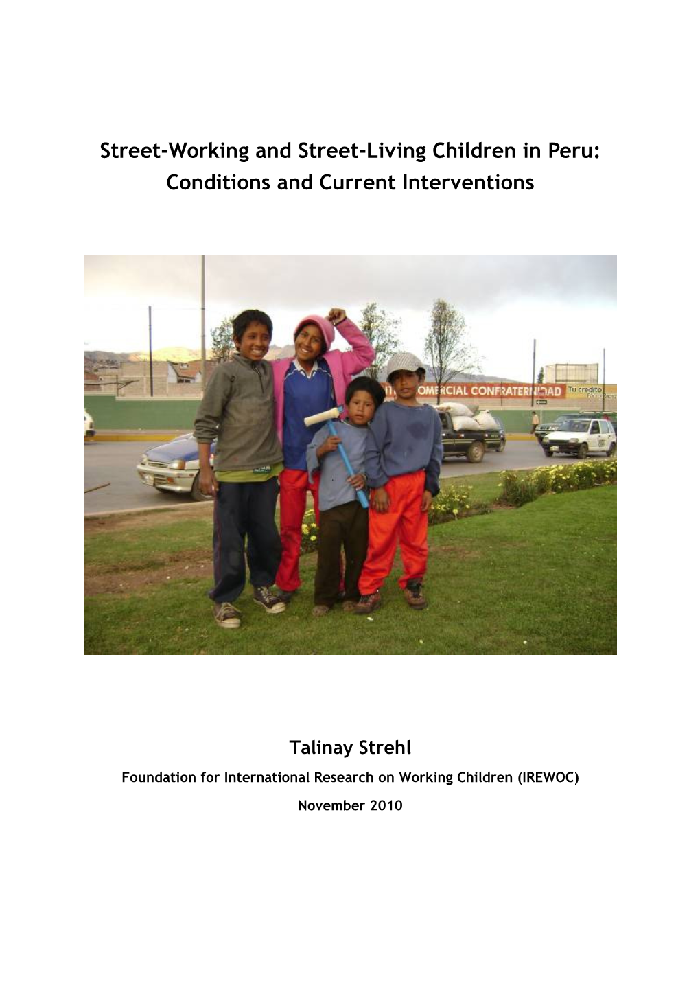 Street-Working and Street-Living Children in Peru: Conditions and Current Interventions