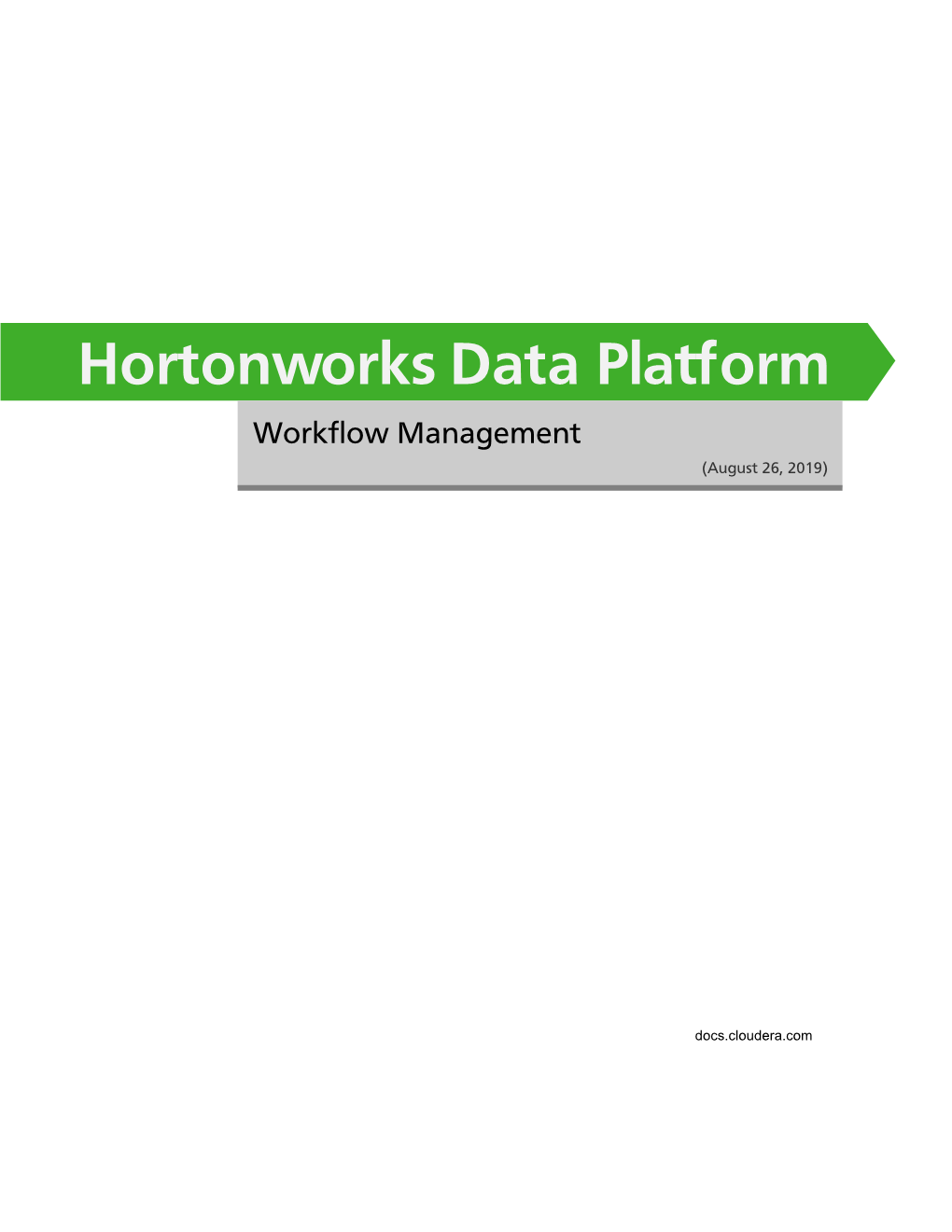 Hortonworks Data Platform Workflow Management (August 26, 2019)