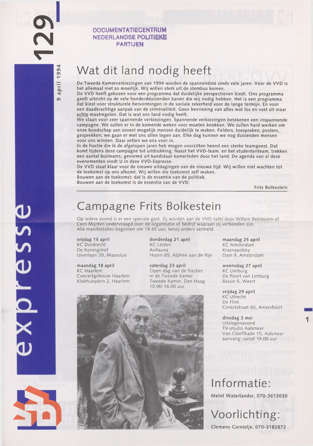 Wat Dit Land Nodig Heeft Campagne Frits Bolkestein Informatie