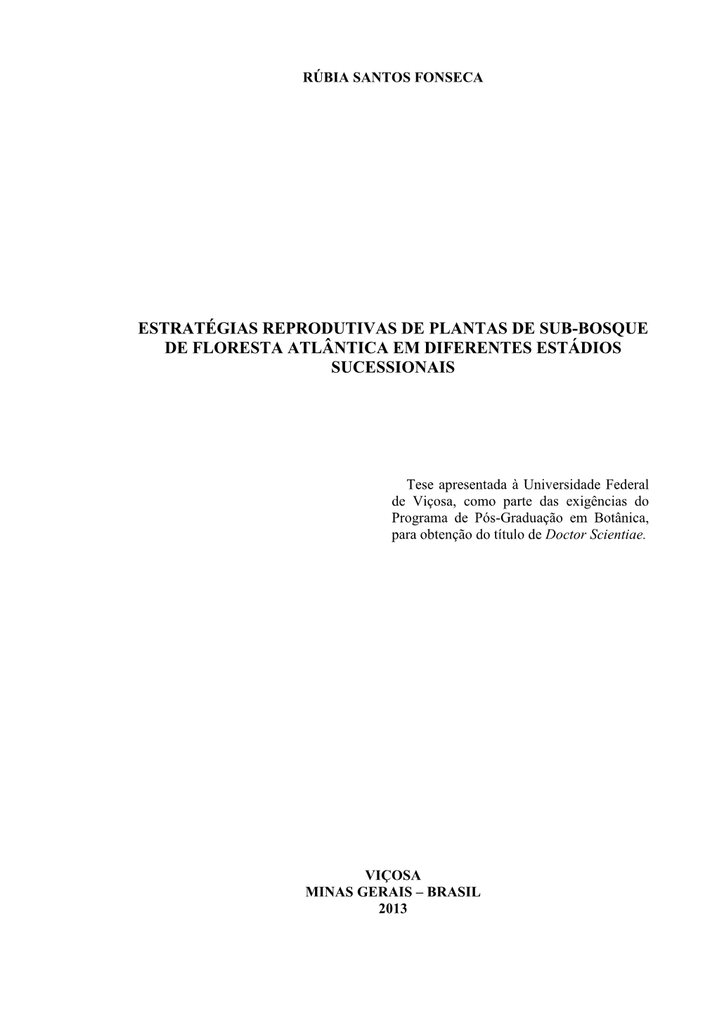 Estratégias Reprodutivas De Plantas De Sub-Bosque De Floresta Atlântica Em Diferentes Estádios Sucessionais