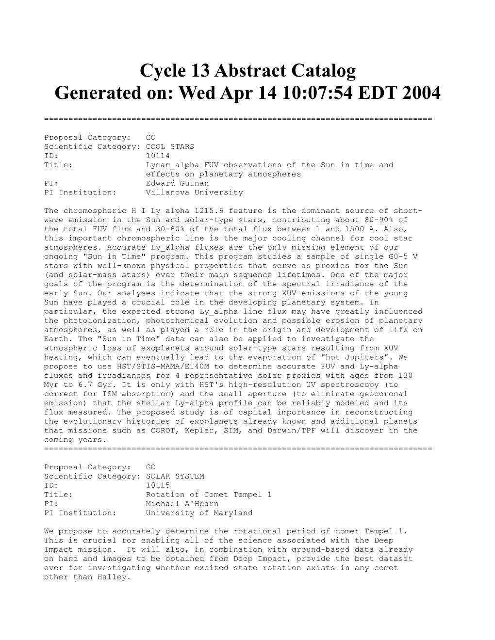 Cycle 13 Abstract Catalog Generated On: Wed Apr 14 10:07:54 EDT 2004