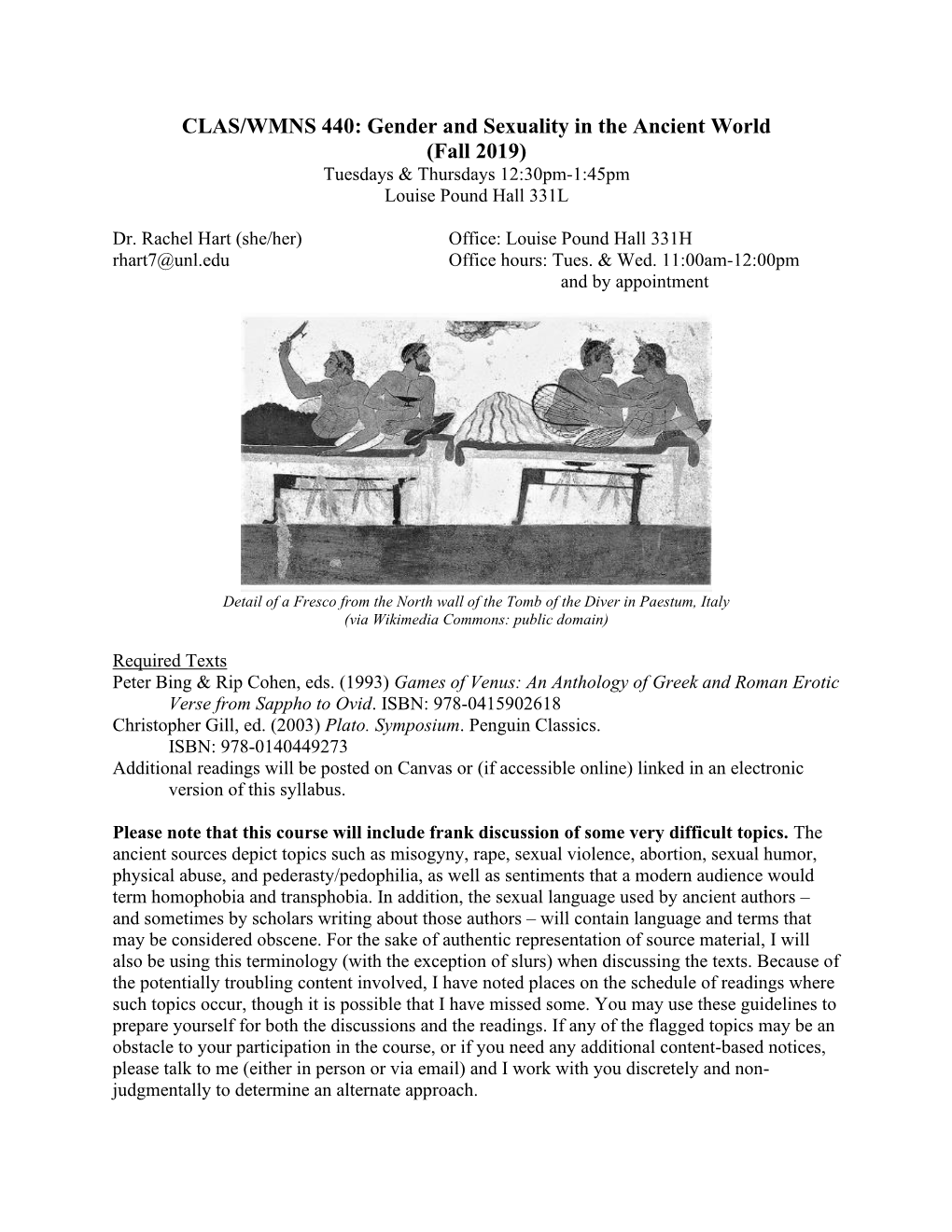 CLAS/WMNS 440: Gender and Sexuality in the Ancient World (Fall 2019) Tuesdays & Thursdays 12:30Pm-1:45Pm Louise Pound Hall 331L