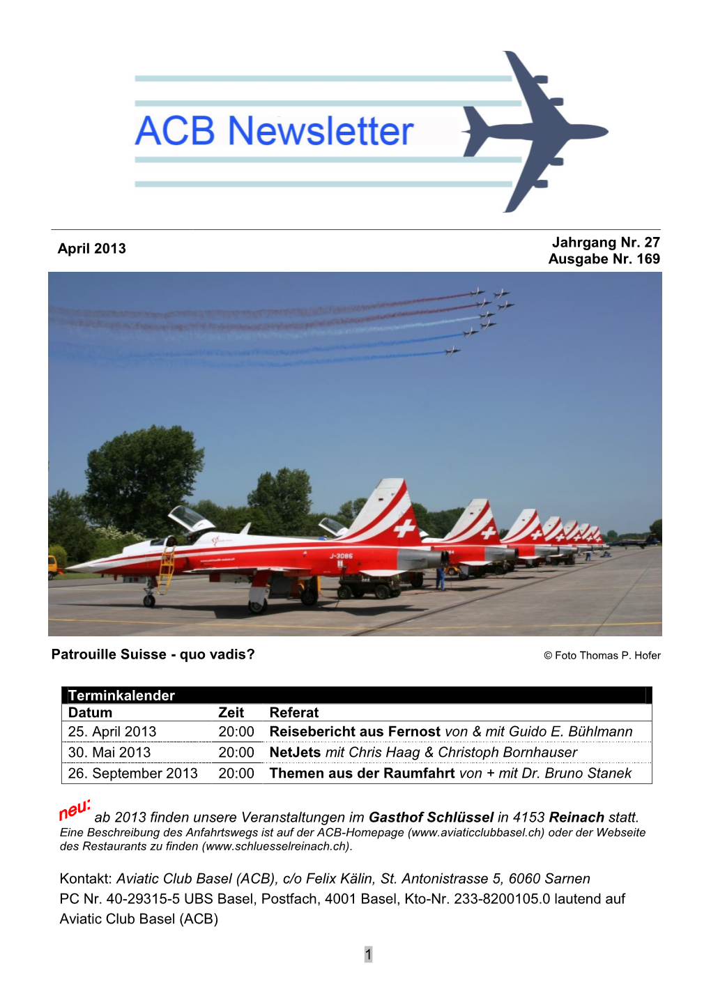 1 April 2013 Jahrgang Nr. 27 Ausgabe Nr. 169 Patrouille Suisse