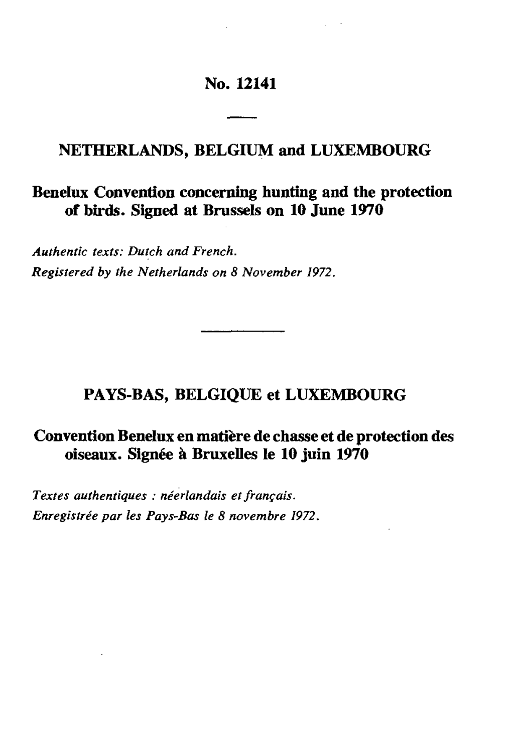 No. 12141 NETHERLANDS, BELGIUM and LUXEMBOURG Benelux Convention Concerning Hunting and the Protection of Birds. Signed at Bruss