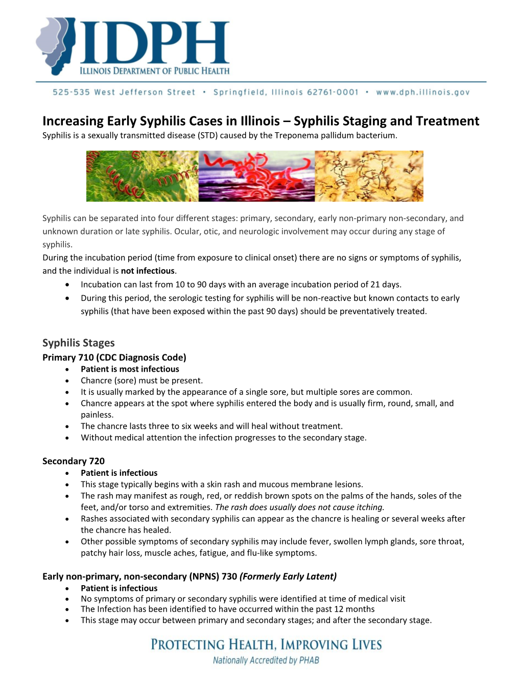 Syphilis Staging and Treatment Syphilis Is a Sexually Transmitted Disease (STD) Caused by the Treponema Pallidum Bacterium