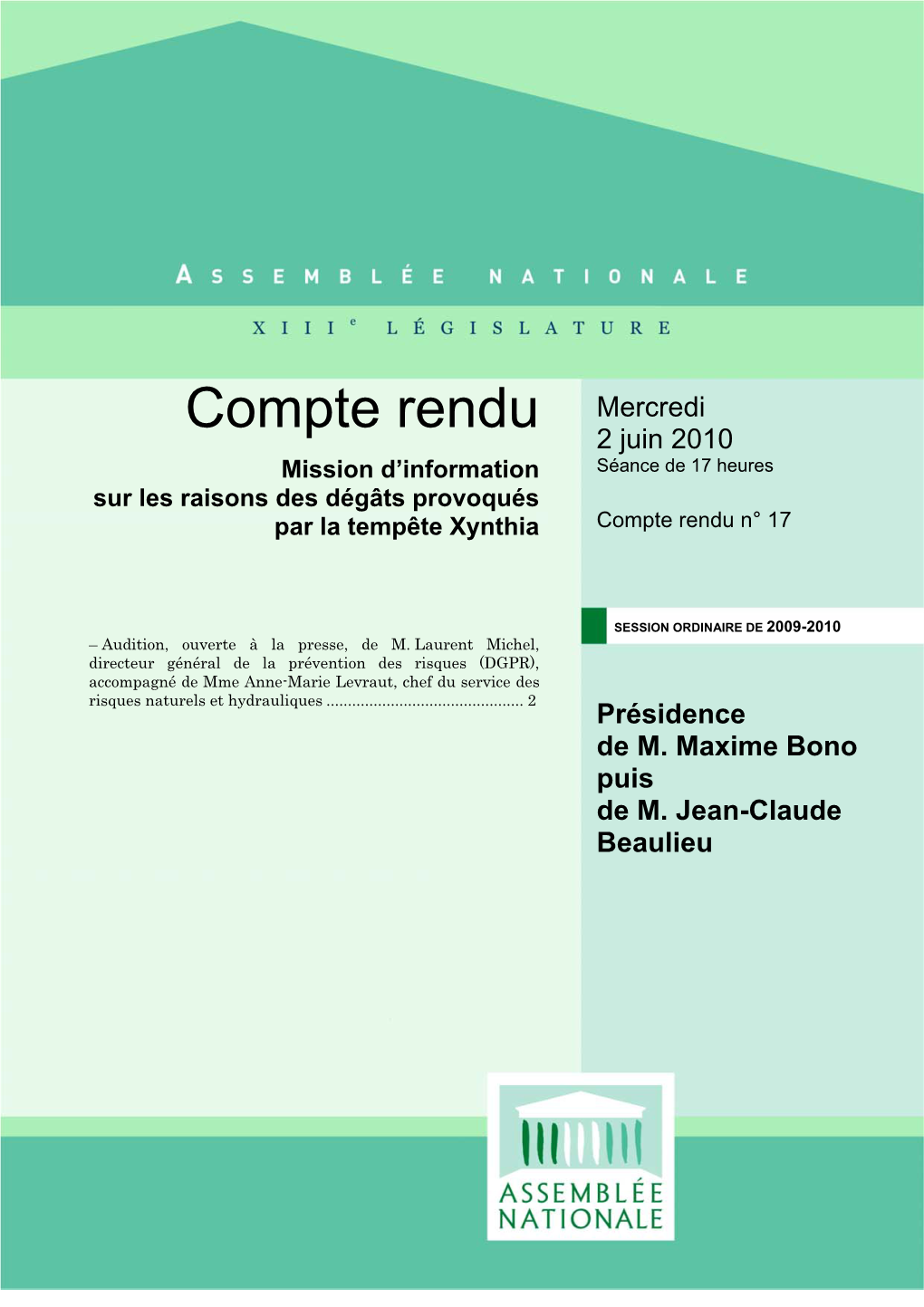 Compte Rendu Mercredi 2 Juin 2010 Mission D’Information Séance De 17 Heures Sur Les Raisons Des Dégâts Provoqués Par La Tempête Xynthia Compte Rendu N° 17