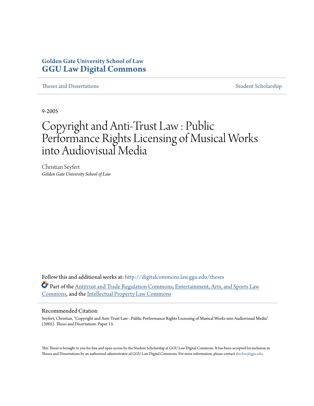 Public Performance Rights Licensing of Musical Works Into Audiovisual Media Christian Seyfert Golden Gate University School of Law