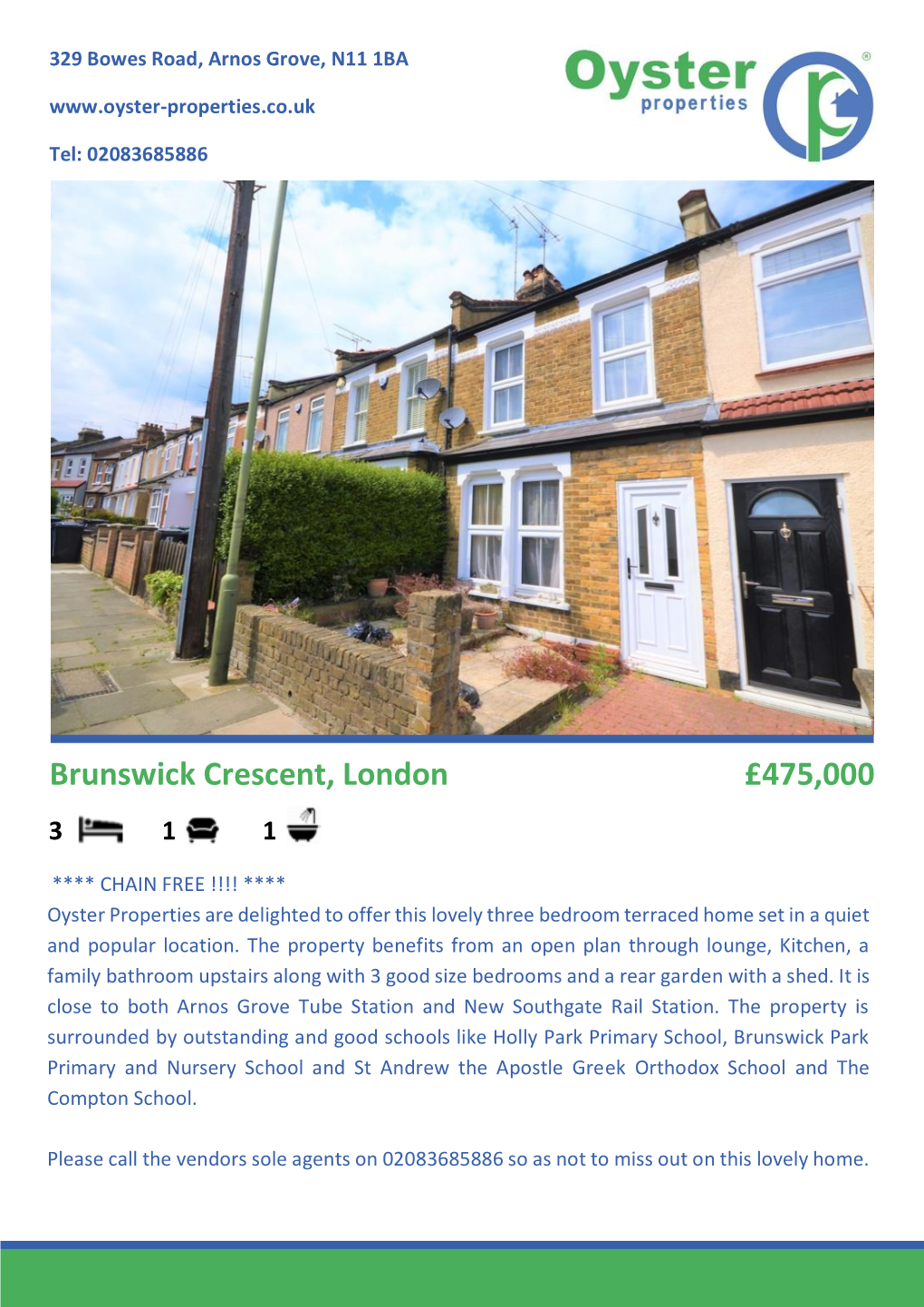 Brunswick Crescent, London £475,000 3 1 1