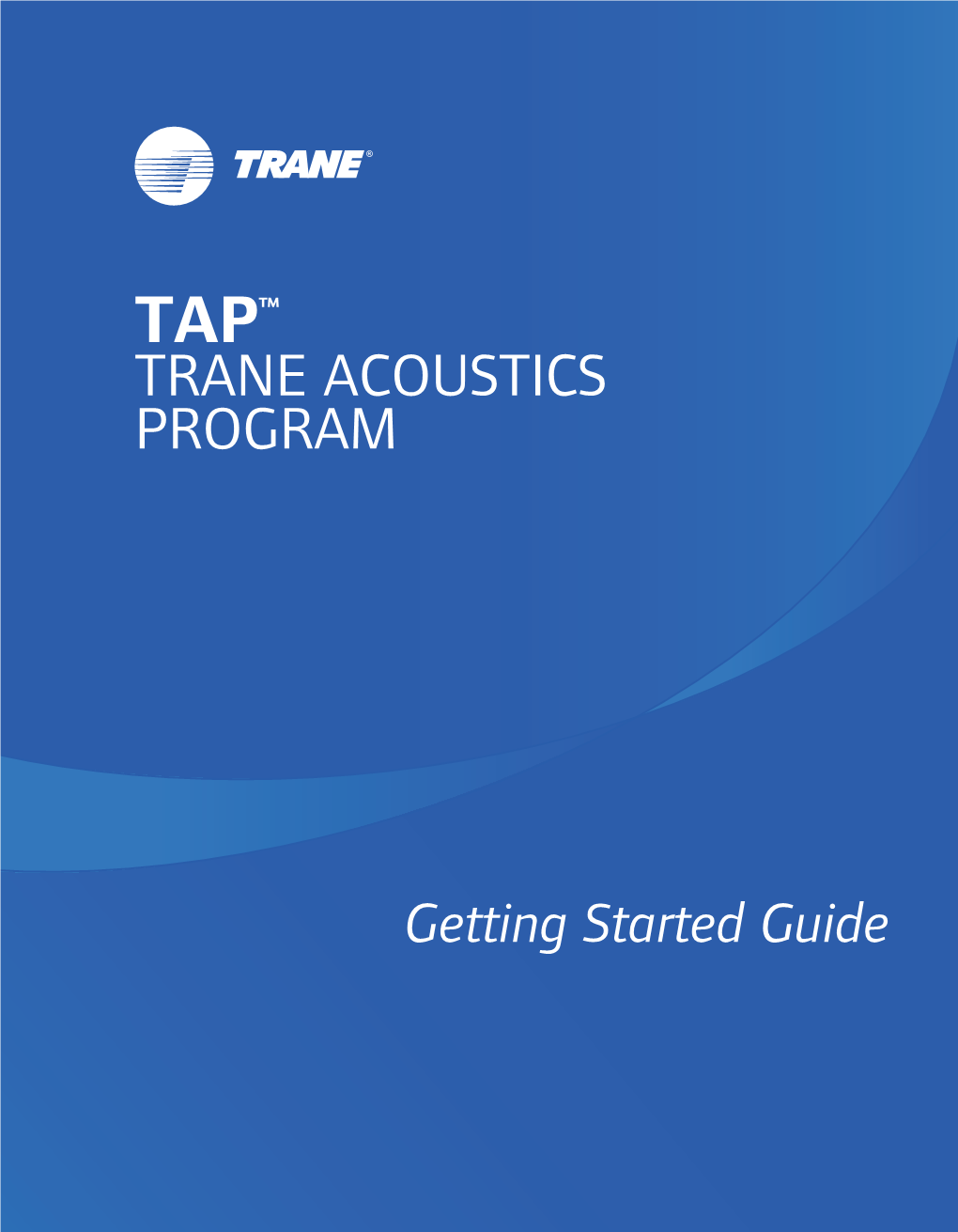 Trane Acoustics Program (TAP) Getting Started Guide