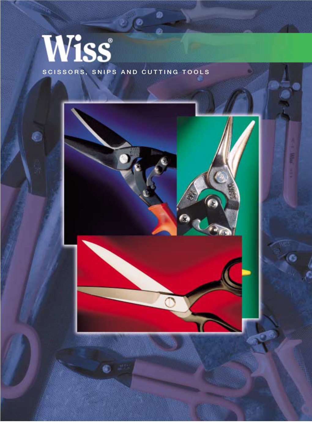 SCISSORS, SNIPS and CUTTING TOOLS Wiss® Table of Contents