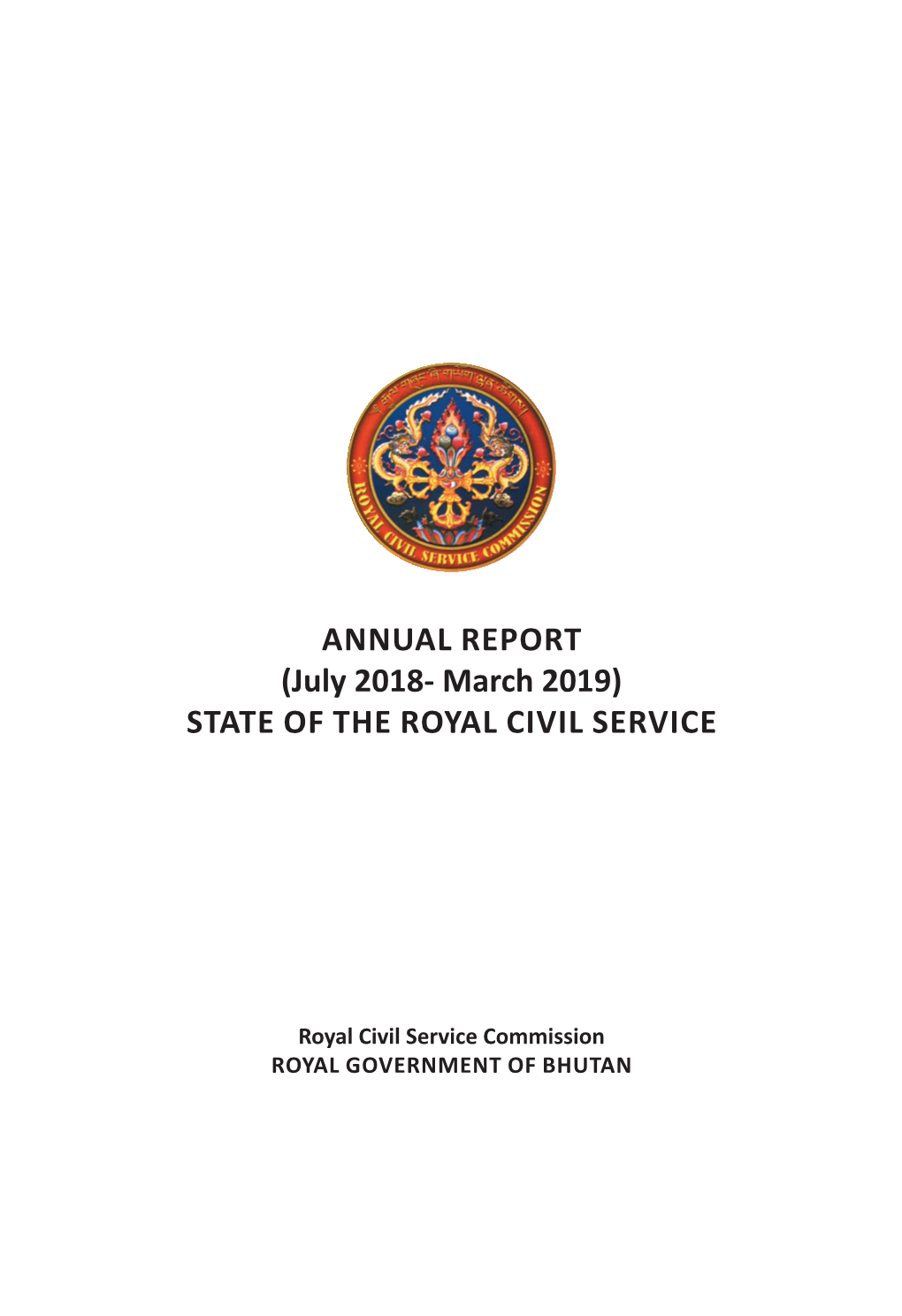 Annual Report (July 2018- March 2019) State of the Royal Civil Service