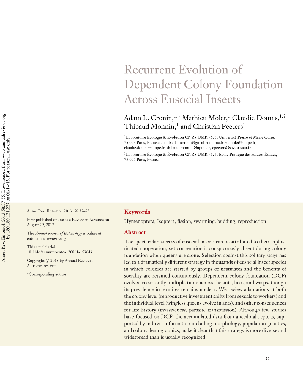 Recurrent Evolution of Dependent Colony Foundation Across Eusocial Insects