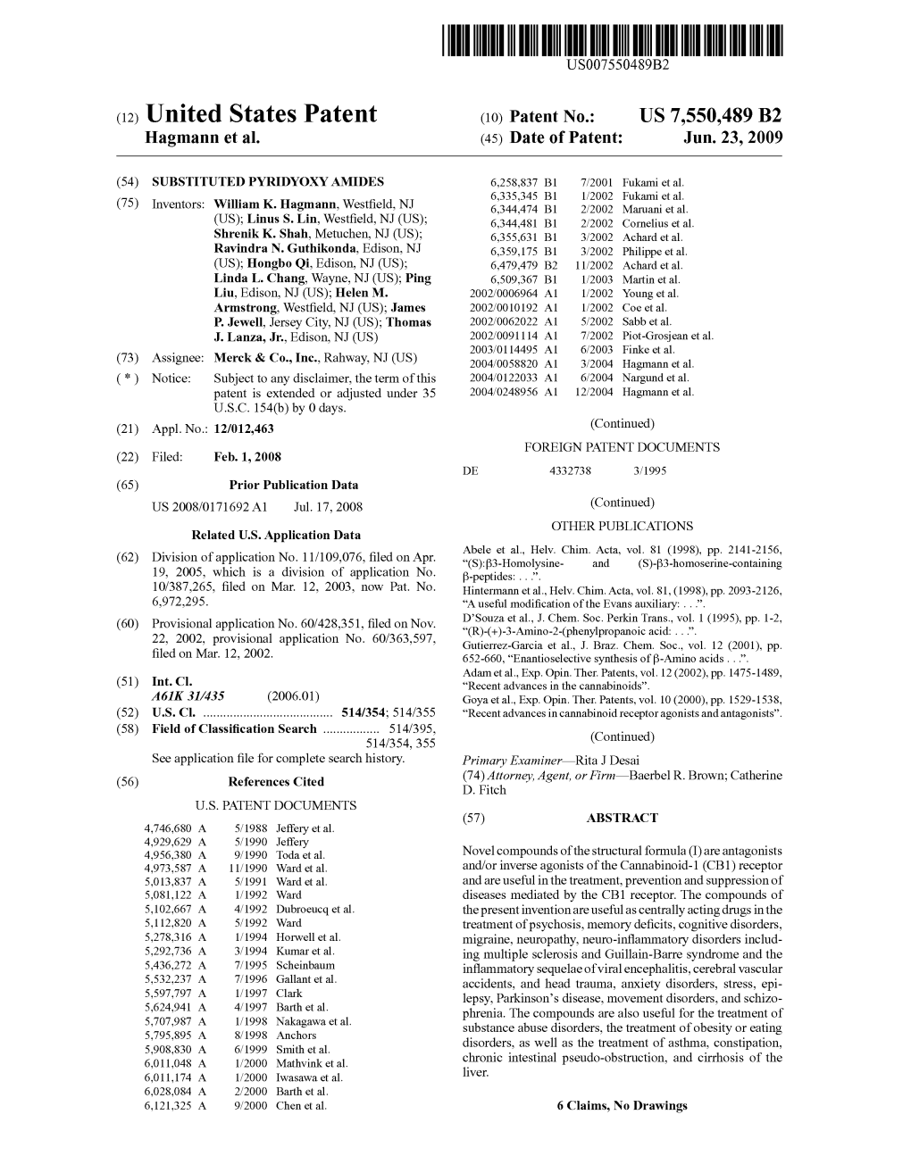 (12) United States Patent (10) Patent No.: US 7,550,489 B2 Hagmann Et Al
