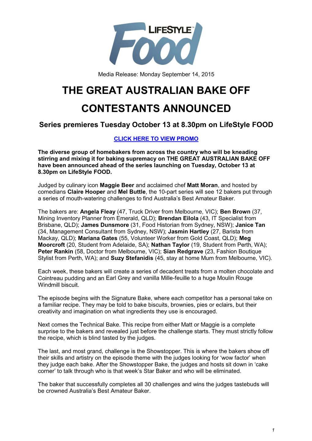 THE GREAT AUSTRALIAN BAKE OFF CONTESTANTS ANNOUNCED Series Premieres Tuesday October 13 at 8.30Pm on Lifestyle FOOD
