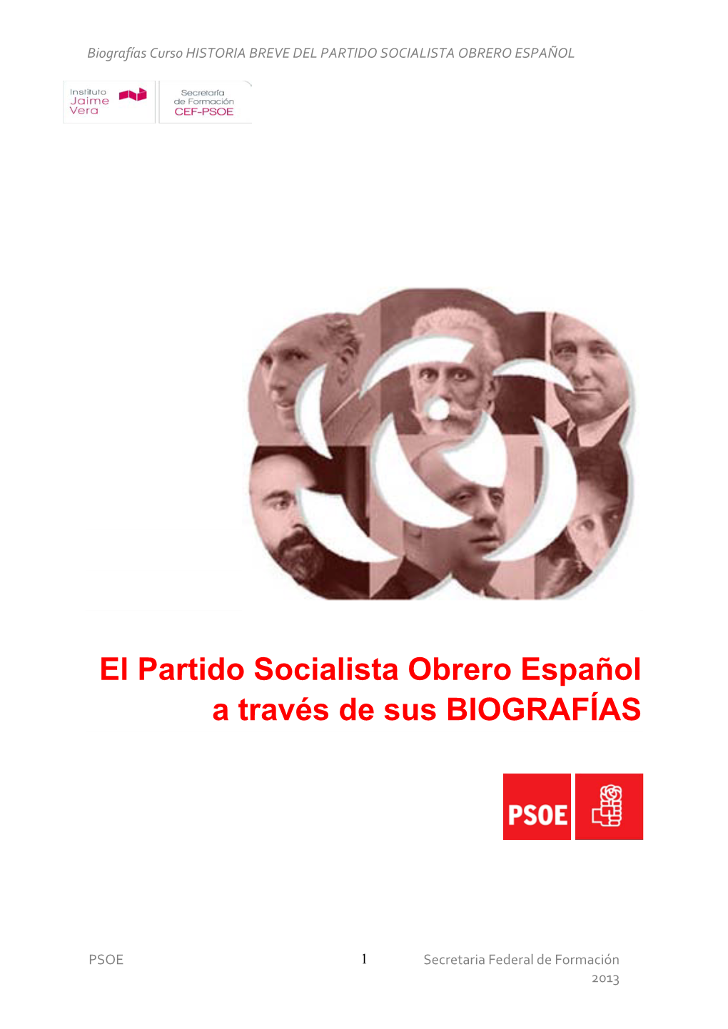 El Partido Socialista Obrero Español a Través De Sus BIOGRAFÍAS