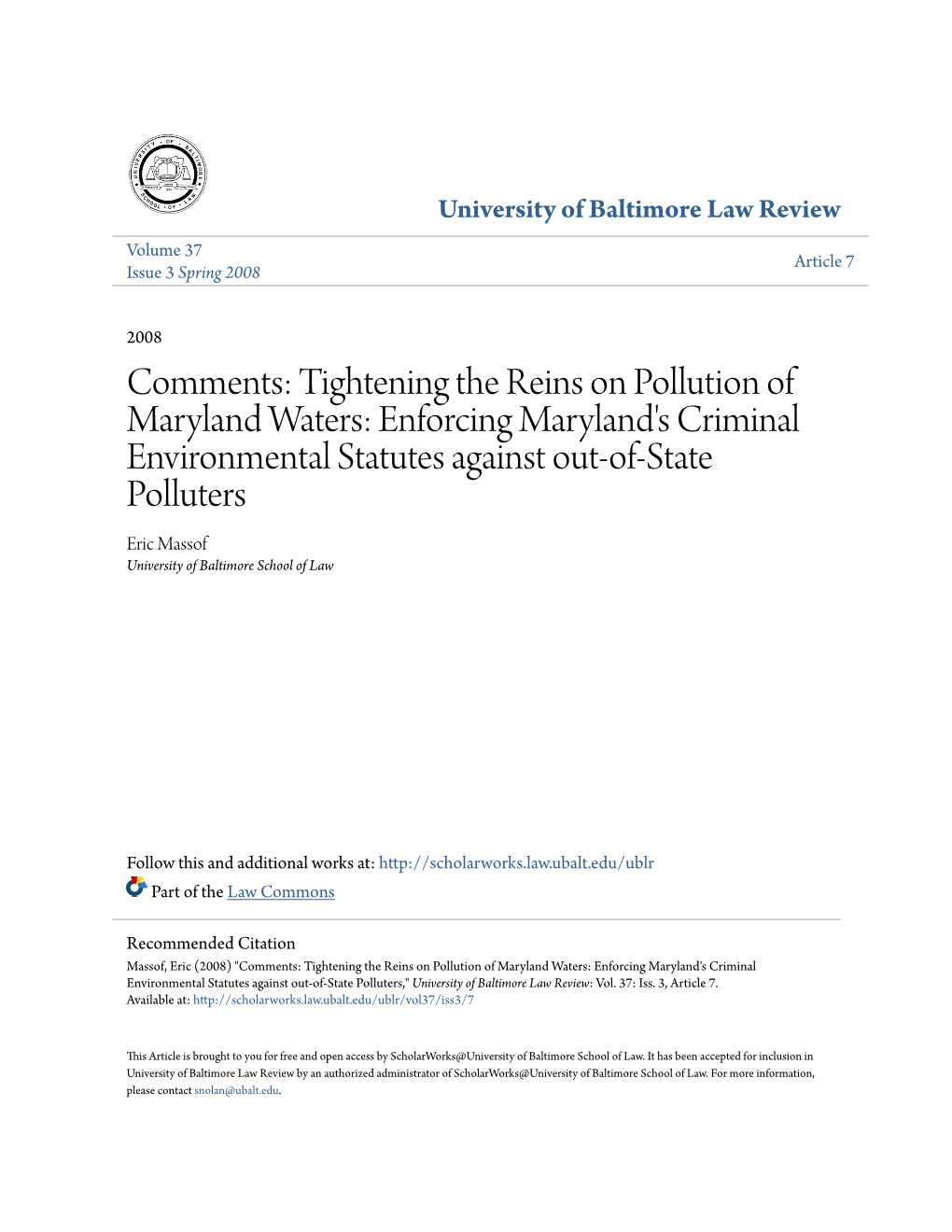 Enforcing Maryland's Criminal Environmental Statutes Against Out-Of-State Polluters Eric Massof University of Baltimore School of Law