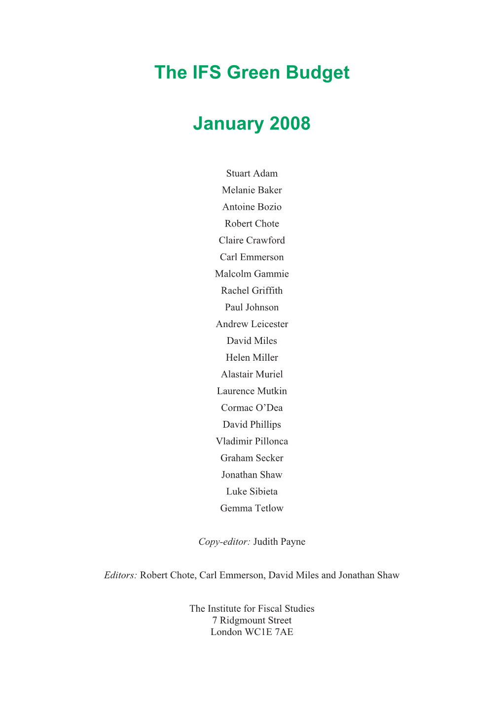 IFS Green Budget 2008 X There Seems to Be No Appetite Among the Main Political Parties to Reduce the Burden of Public Sector Debt Significantly