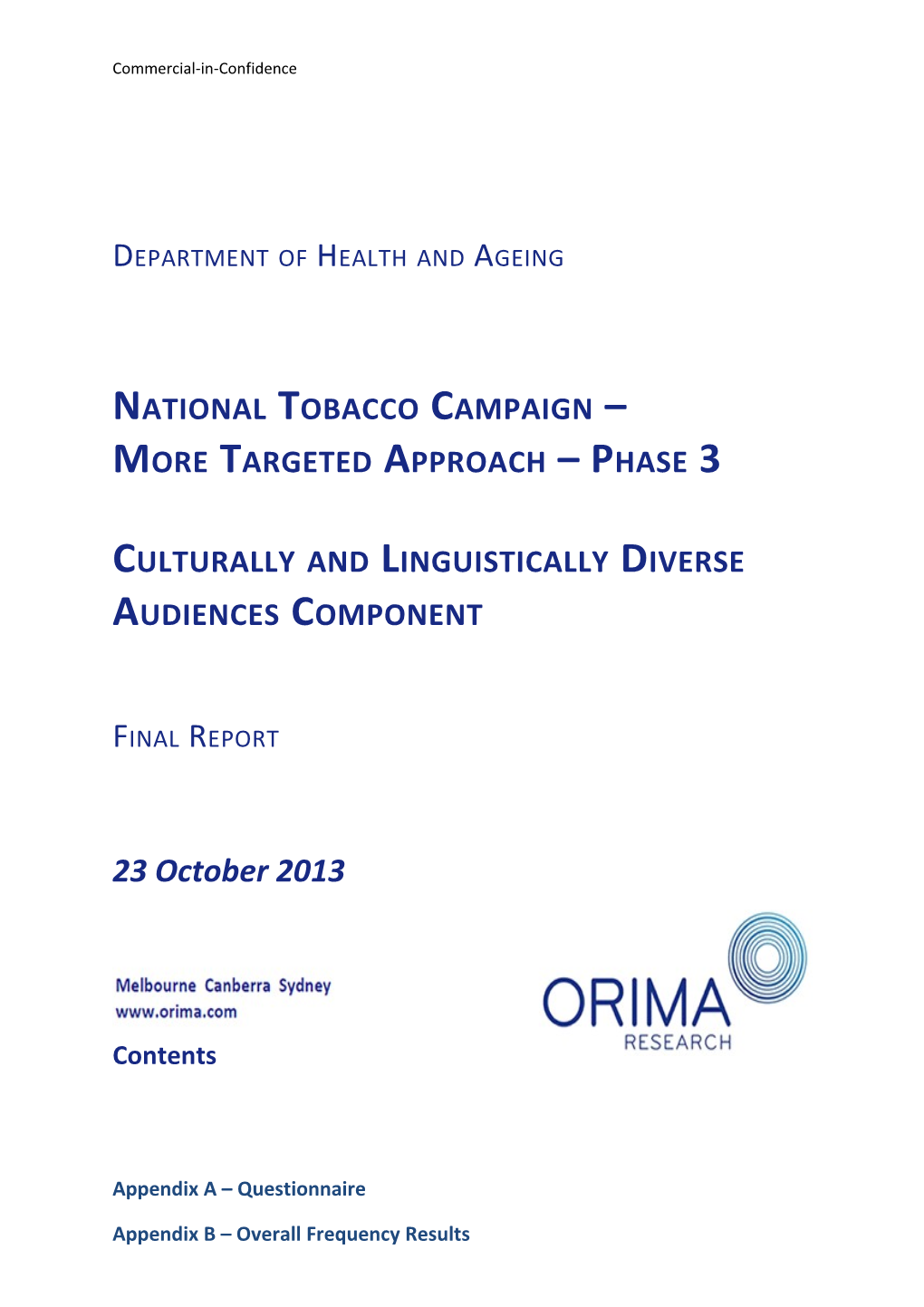 Department of Health and Ageing: National Tobacco Campaign More Targeted Approach Phase