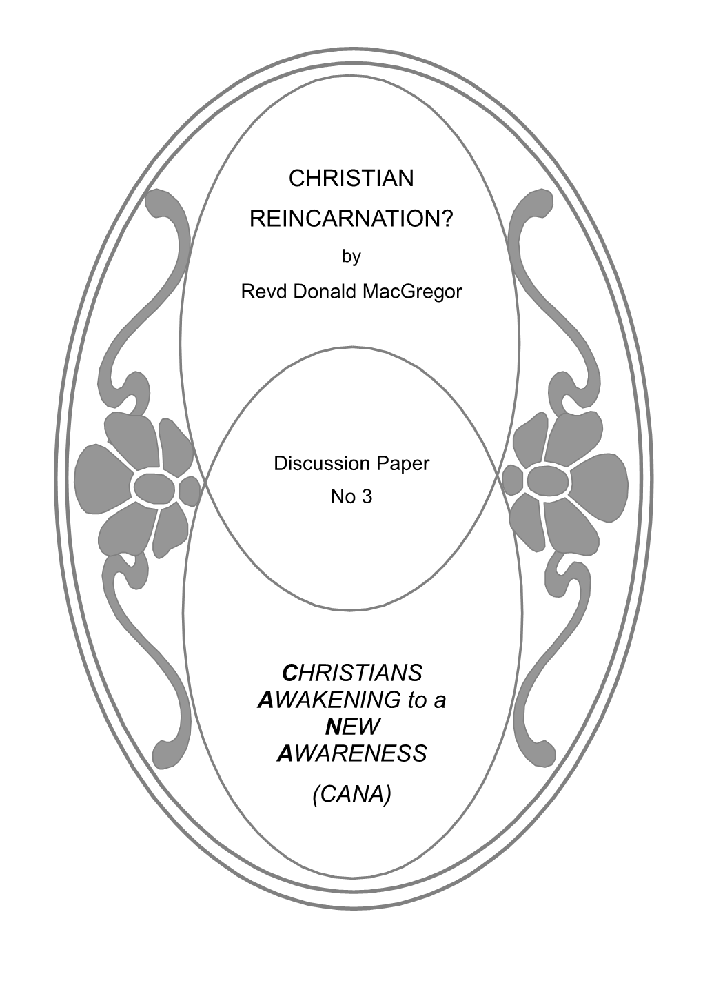 CHRISTIAN REINCARNATION? by Revd Donald Macgregor