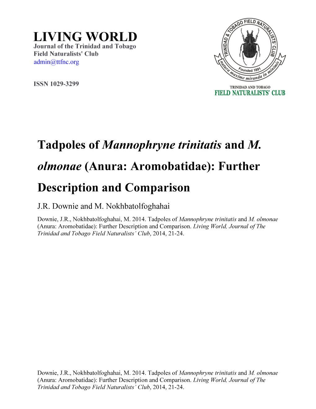 Tadpoles of Mannophryne Trinitatis and M. Olmonae (Anura: Aromobatidae): Further Description and Comparison J.R