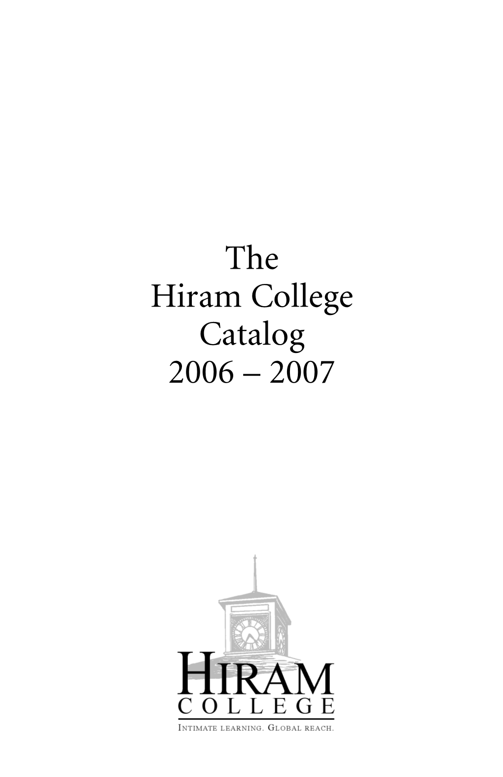 The Hiram College Catalog 2006 – 2007