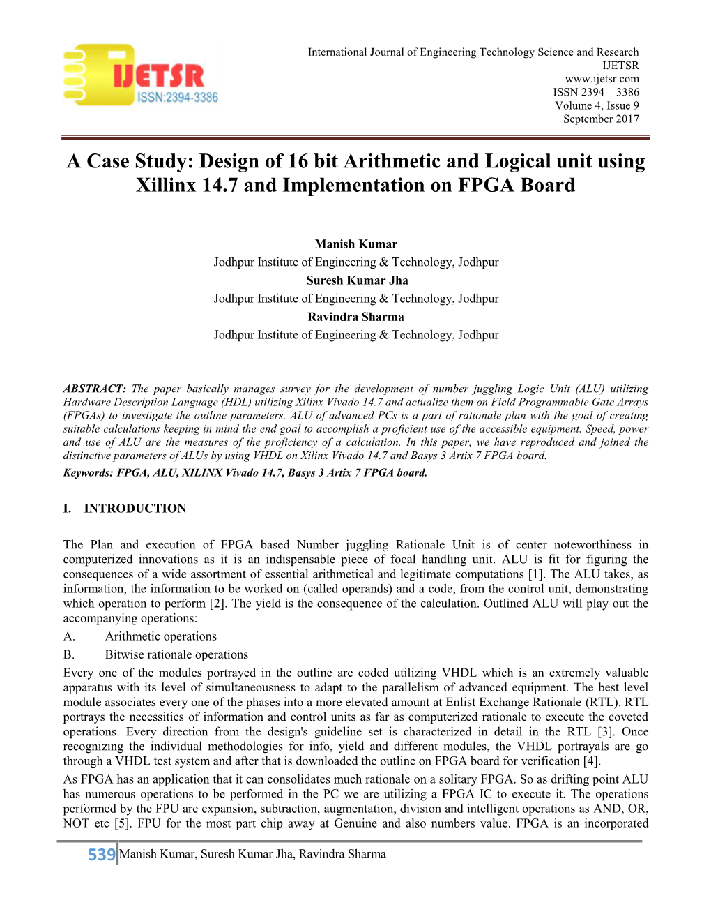 A Case Study: Design of 16 Bit Arithmetic and Logical Unit Using Xillinx 14.7 and Implementation on FPGA Board