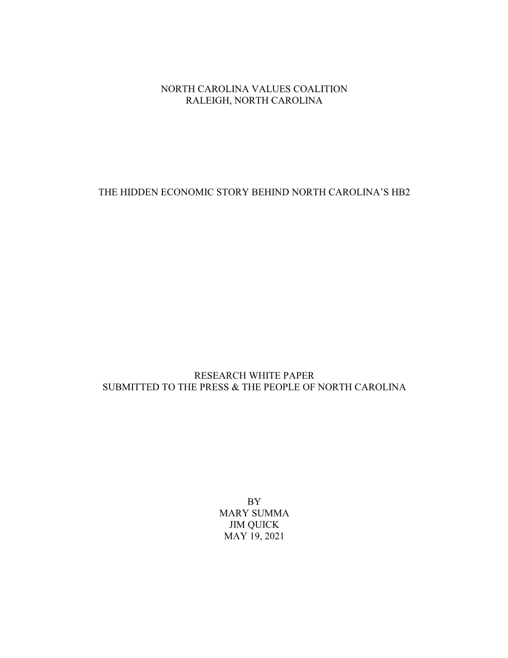 North Carolina Values Coalition Raleigh, North Carolina the Hidden Economic Story Behind North Carolina's Hb2 Research White P