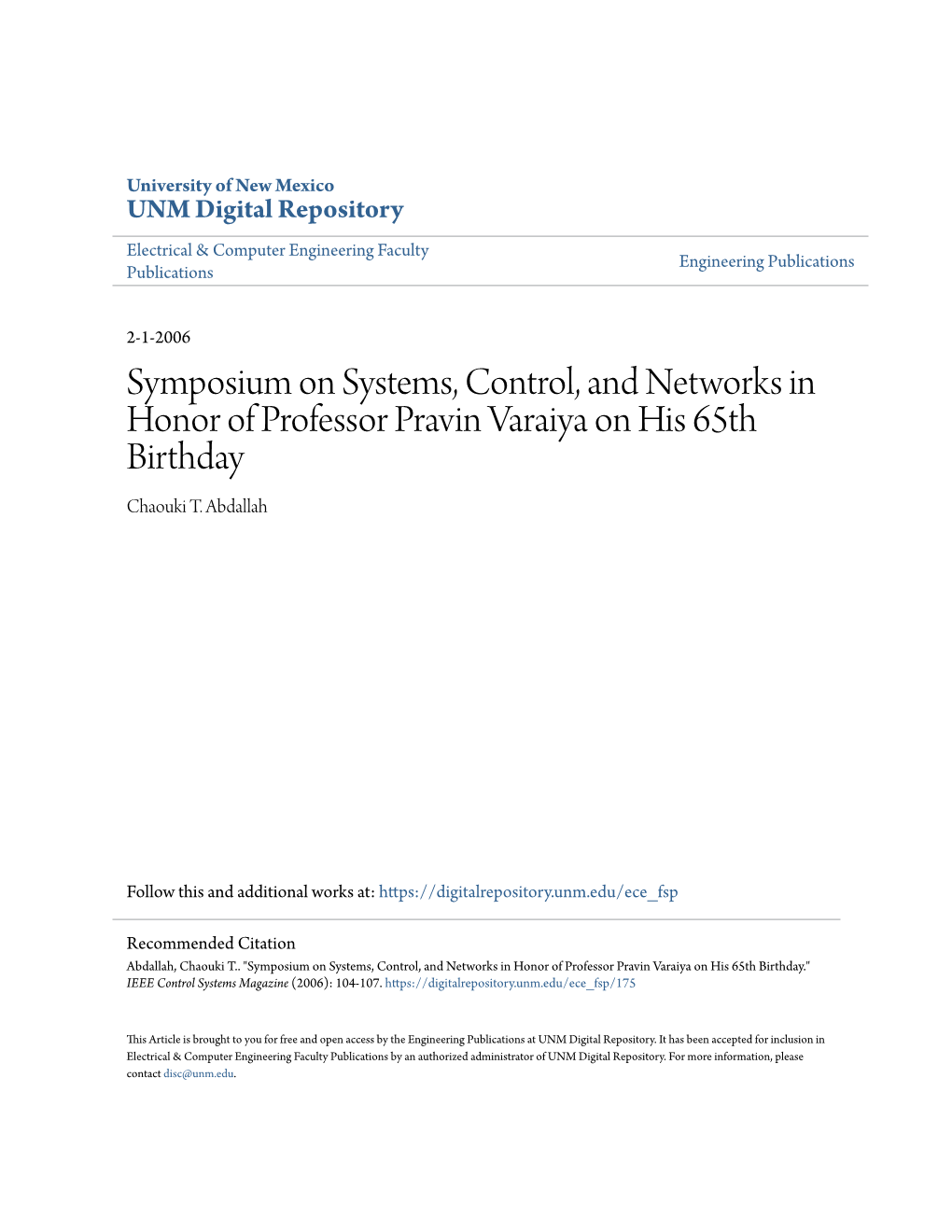 Symposium on Systems, Control, and Networks in Honor of Professor Pravin Varaiya on His 65Th Birthday Chaouki T