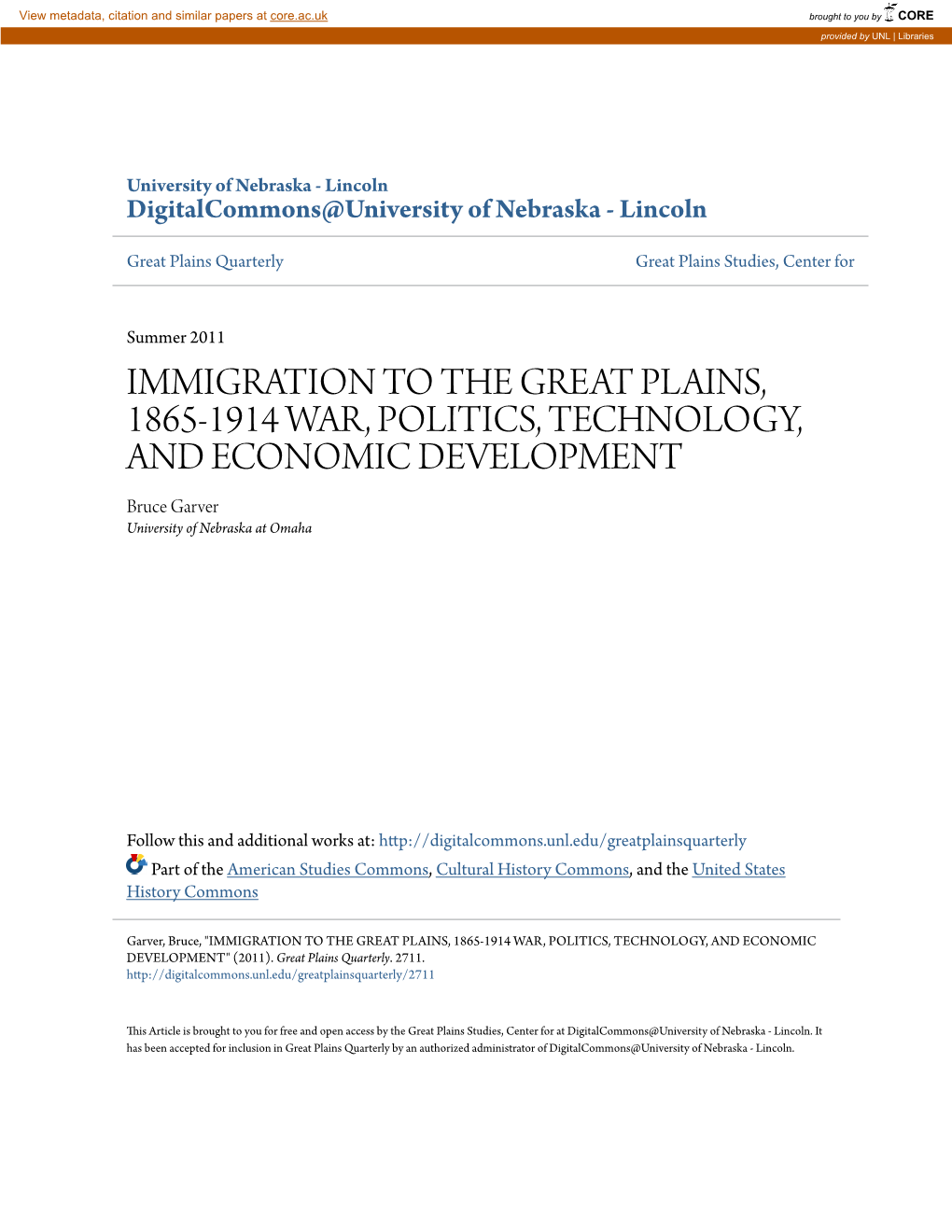 IMMIGRATION to the GREAT PLAINS, 1865-1914 WAR, POLITICS, TECHNOLOGY, and ECONOMIC DEVELOPMENT Bruce Garver University of Nebraska at Omaha