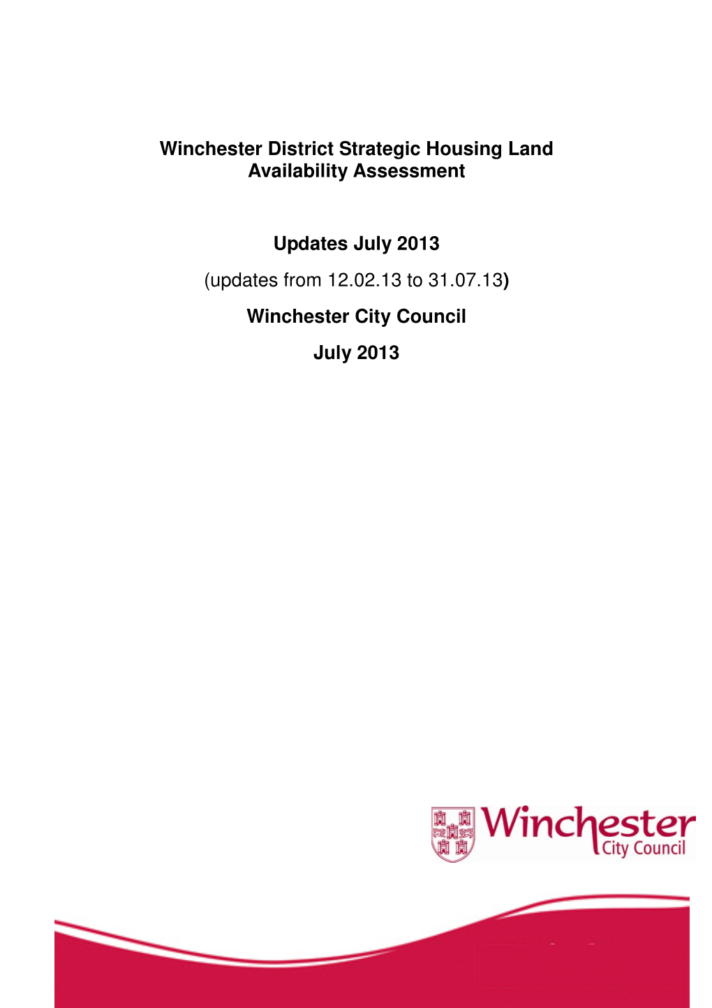 (Updates from 12.02.13 to 31.07.13) Winchester City Council July 2013