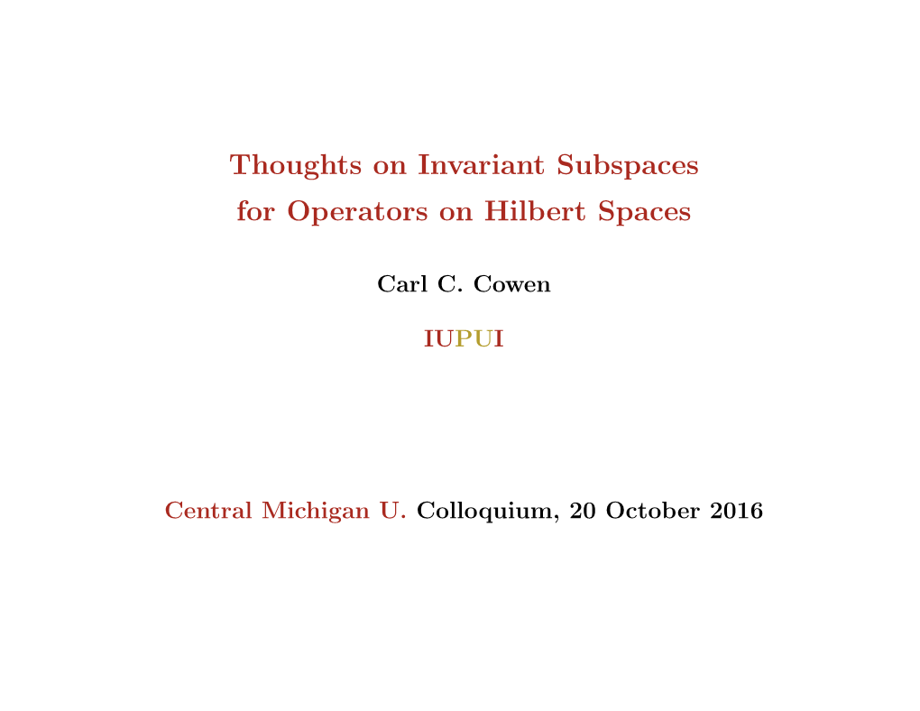 Thoughts on Invariant Subspaces for Operators on Hilbert Spaces