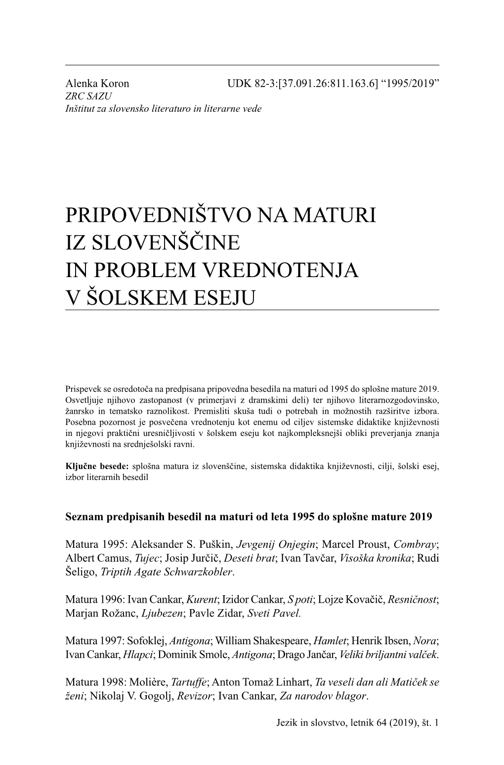 Pripovedništvo Na Maturi Iz Slovenščine in Problem Vrednotenja V Šolskem Eseju