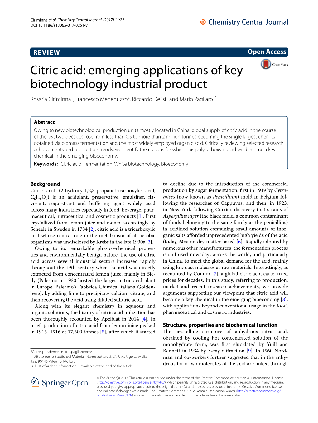 Citric Acid: Emerging Applications of Key Biotechnology Industrial Product Rosaria Ciriminna1, Francesco Meneguzzo2, Riccardo Delisi1 and Mario Pagliaro1*