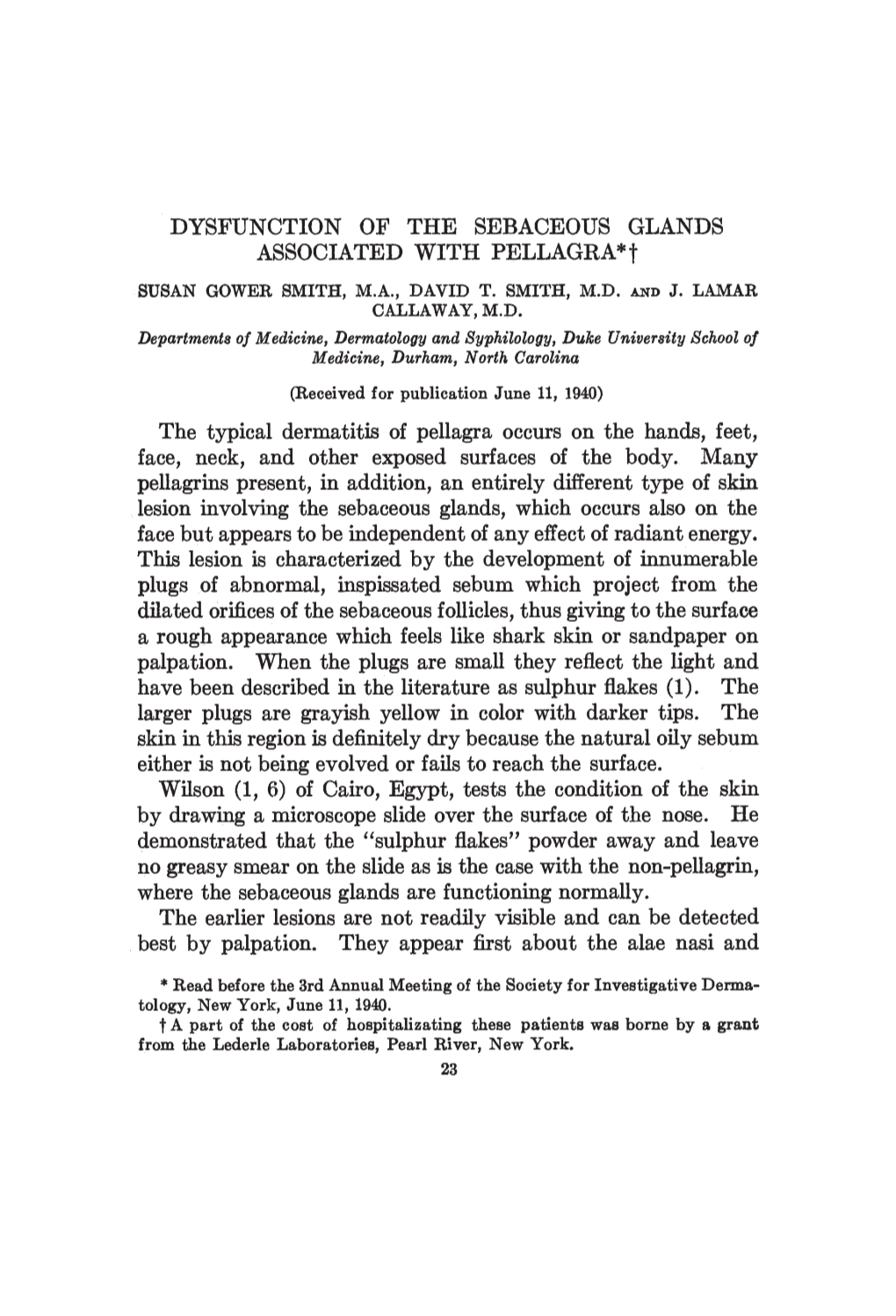 DYSFUNCTION of the SEBACEOUS GLANDS ASSOCIATED with PELLAGRA*T SUSAN GOWER SMITH, M.A., DAVID T