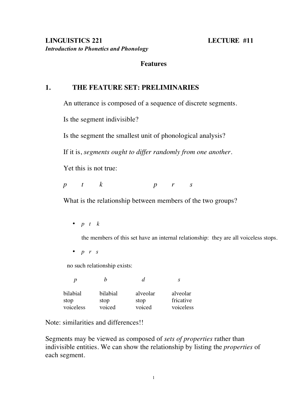 LINGUISTICS 221 LECTURE #11 Features 1. the FEATURE SET