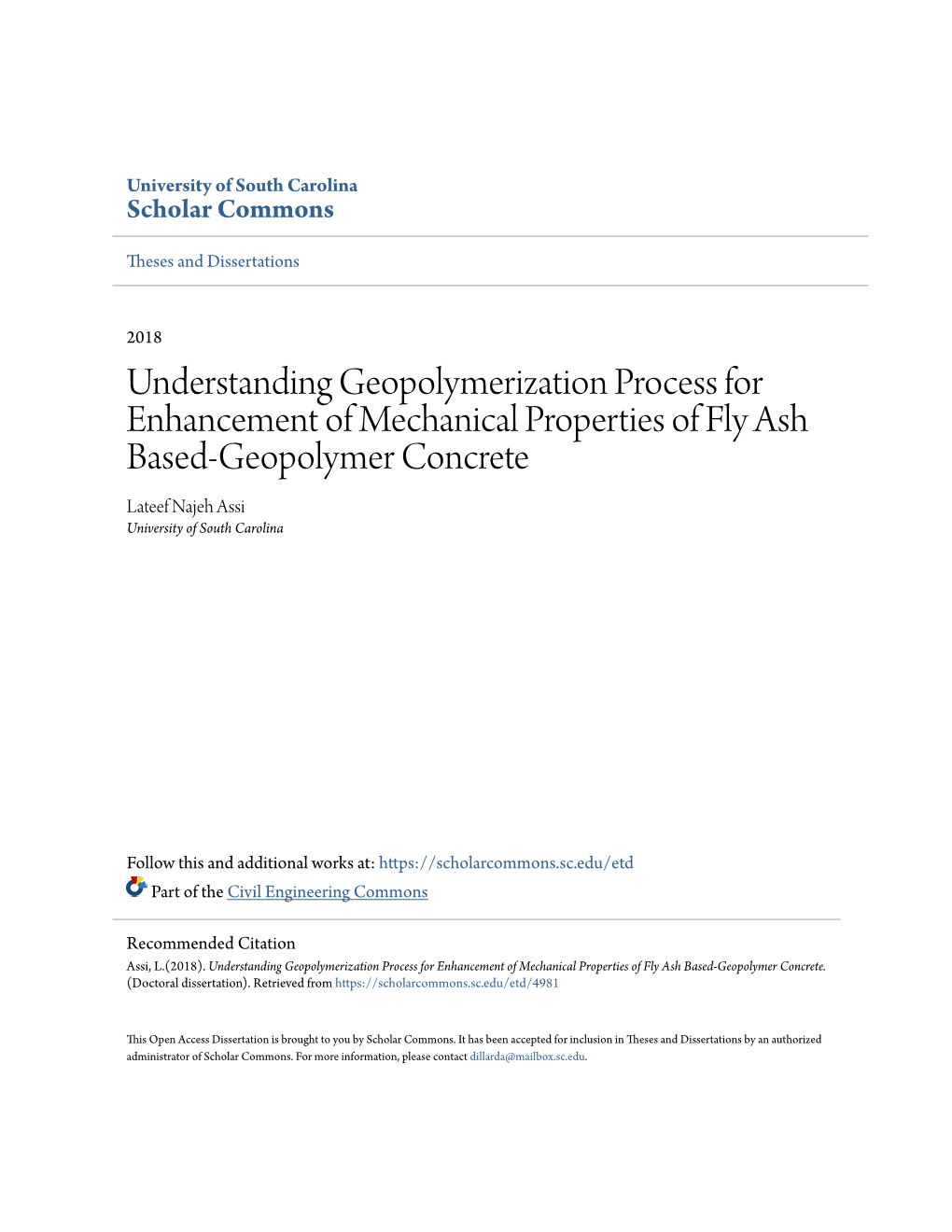 Understanding Geopolymerization Process for Enhancement of Mechanical Properties of Fly Ash Based-Geopolymer Concrete Lateef Najeh Assi University of South Carolina